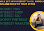 create and set up a pinterest shop with product pins